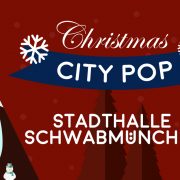 Christmas City Pop Schwabmünchen 2018